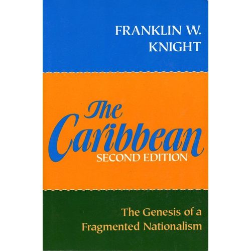 The Caribbean : The Genesis Of A Fragmented Nationalism