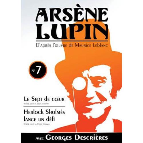 Arsène Lupin N°  7 : Le Sept De Coeur - Herlock Sholmès Lance Un Défi