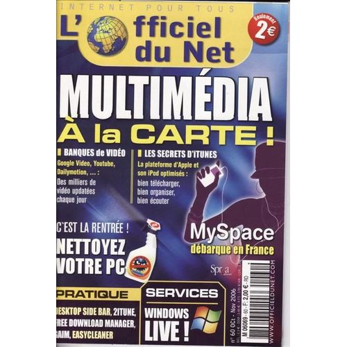 L'officiel Du Net  N° 60 : Multimédia À La Carte ! Les Secrets D'itunes.Nettoyez Votre Pc.Myspace Débarque En France.
