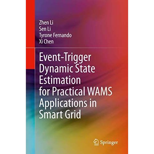 Event-Trigger Dynamic State Estimation For Practical Wams Applications In Smart Grid
