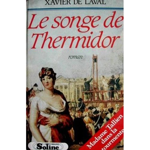 Le Songe De Thermidor / Madame Tallien Dans La Tourmente