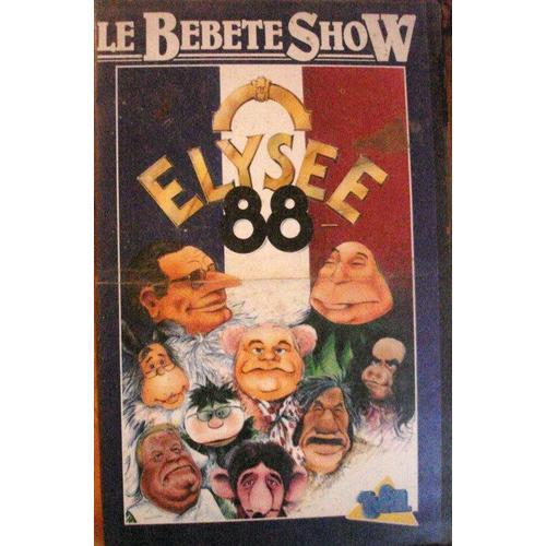Le Bebete Show Tome 1 : Elysée 88