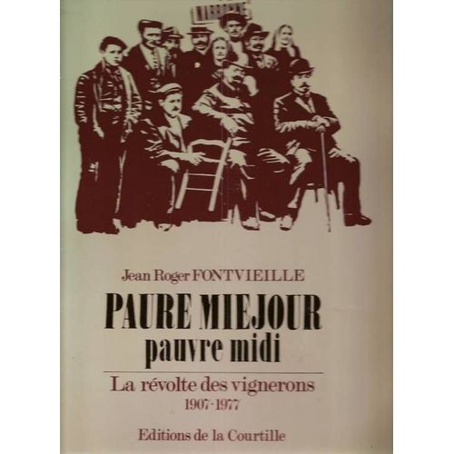 Paure Miejour  Pauvre Midi La Révolte Des Vignerons 1907-1977 -  Revue Le Tocsin ( 22 N° )