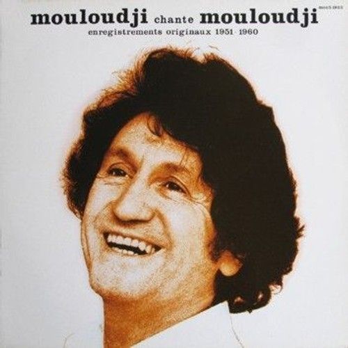 Mouloudji Chante Mouloudji (Enregistrements Originaux 1951-1960)
