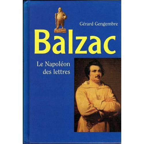 Balzac Le Napoleon Des Lettres Balzac Le Napoleon Des Lettres