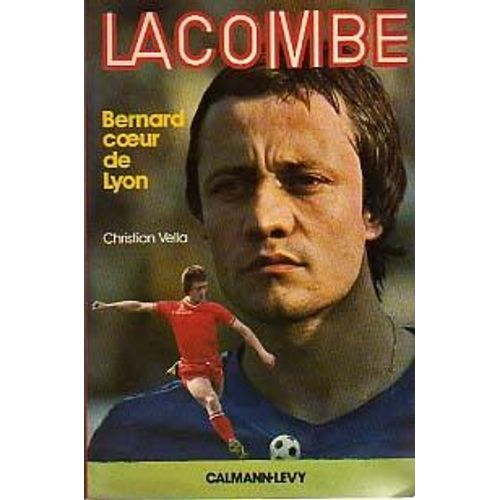 Lacombe Bernard Coeur De Lyon