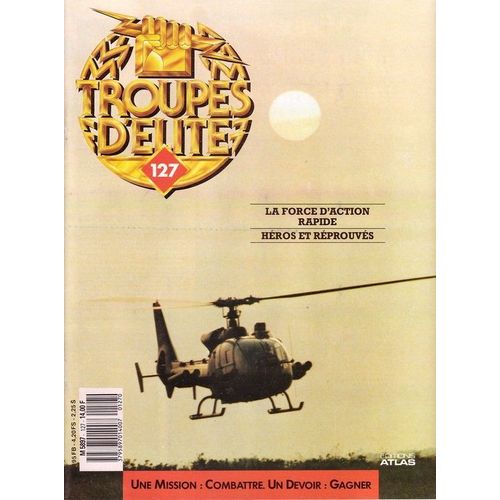 Troupes D' Elite  N° 127 : La Force D' Action Rapide - Héros Et Réprouvée