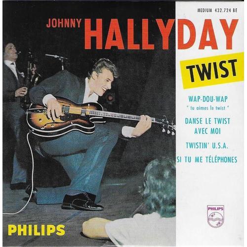 Johnny Hallyday Twist : Wap-Dou-Wap - Tu Aimes Le Twist / Twistin' U.S.A. / Si Tu Me Téléphones / Danse Le Twist Avec Moi