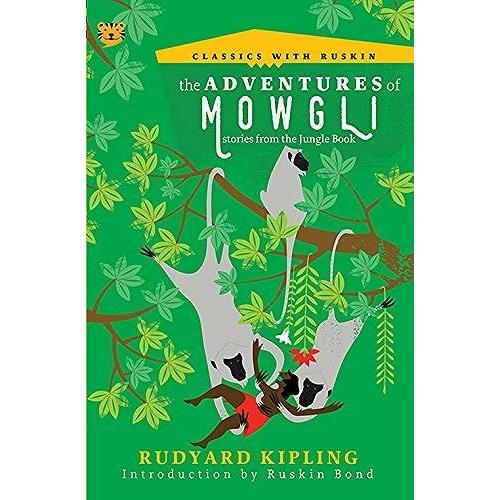 The Adventures Of Mowgli: Stories From The Jungle Book (Classics With Ruskin)