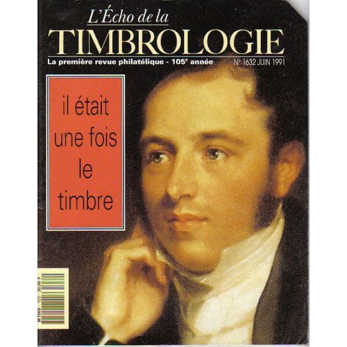 L'echo De La Timbrologie  N° 1632 : Il Était Une Fois Le Timbre