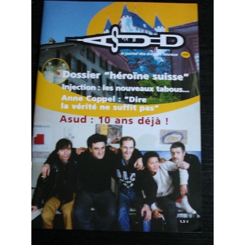Asud, Auto-Support Des Usagers De Drogues  N° 24 : Asud : 10 Ans Déjà / Heroïne Suisse / Injection / Anne Coppel