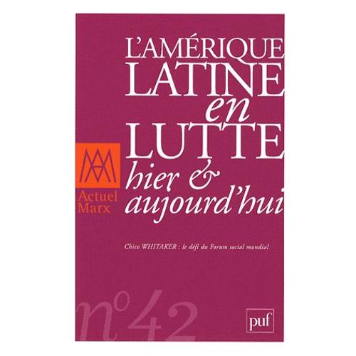 Actuel Marx N° 42, Second Semest - L'amérique Latine En Lutte Hier Et Aujourd'hui