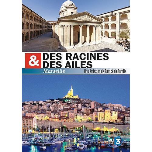 Des Racines & Des Ailes - Marseille