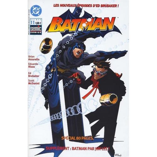 Batman (Spécial 80 Pages ) # 11 ( Octobre 2004 ) : "Les Nouveaux Épisodes D'ed Brubaker !" / "Supplément : Batman Par Jim Lee !"