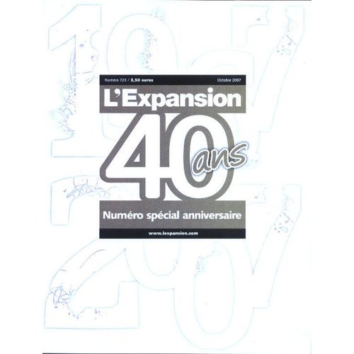 L'expansion  N° 723 : 40 Ans - Numéro Spécial Anniversaire