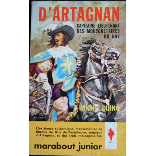 D'artagnan Capitaine-Lieutenant Des Mousquetaires Du Roi