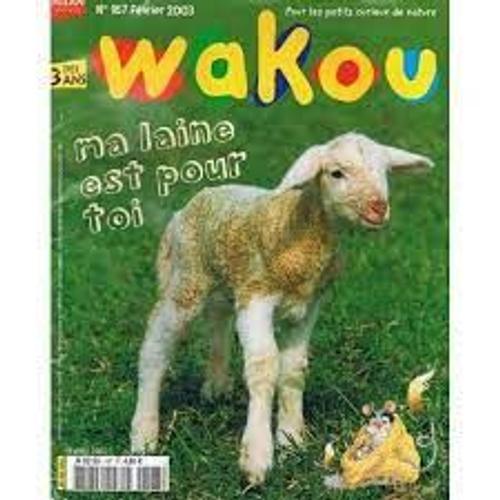 Wakou - Pour Les Petits Curieux De Nature - Ma Laine Est Pour Toi
