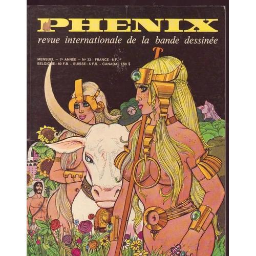 Phenix ( Revue Internationale De La Bande Dessinée )  N° 32 : Anita ( Guido Crepax ) + Ulysse ( Pichard / Lob ) + Félix Le Chat ( Dossier ) + Vuzz ( Druillet ) + Etc...