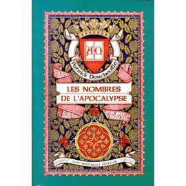 Les Nombres De L'apocalypse - De La Guematrie A L'arithmosophie
