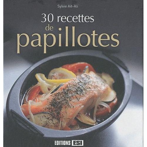 30 Recettes De Papillotes