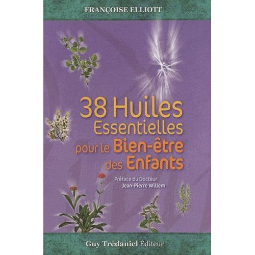 38 Huiles Essentielles Pour Le Bien-Être Des Enfants - Avec Un Jeu De Cartes Des Anges