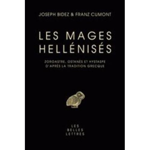 Les Mages Hellénisés - Zoroastre, Ostanès Et Hystape D'après La Tradition Grecque