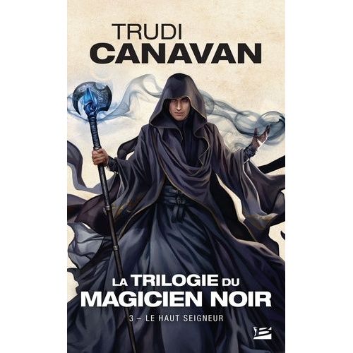 La Trilogie Du Magicien Noir - Tome 3 - Le Haut Seigneur