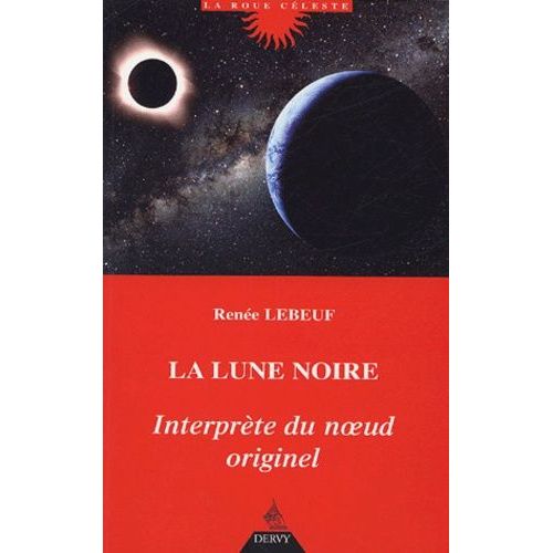 La Lune Noire, Interprète Du Noeud Originel