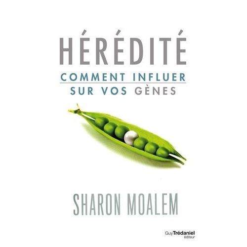 Hérédité - Comment Influer Sur Vos Gènes