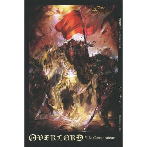 Overlord - Light Novel - Tome 5 : Le Conspirateur