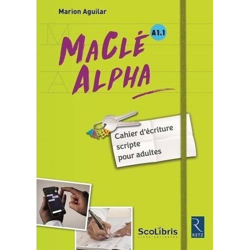 Maclé Alpha A1.1 - Cahier D'écriture Scripte Pour Adultes