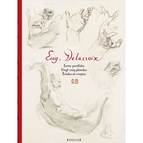 Eugène Delacroix - Livre-Portfolio, 25 Planchés, Études Et Croquis