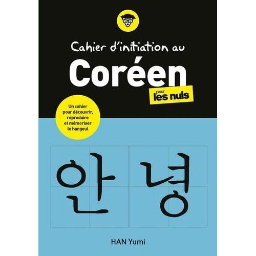 Cahier D'initiation Au Coréen Pour Les Nuls