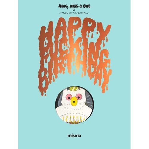 Megg, Mogg & Owl - Happy Fucking Birthday