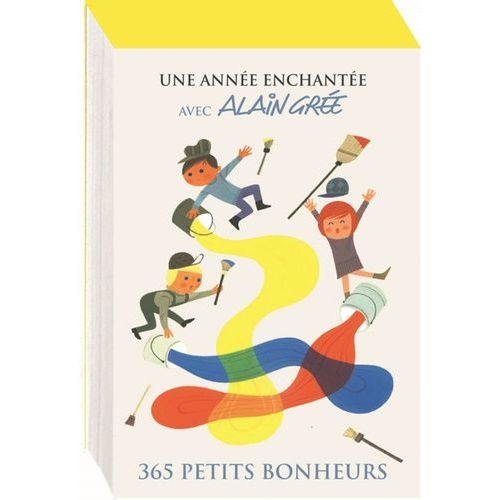 Une Année Enchantée Avec Alain Grée - 365 Petits Bonheurs