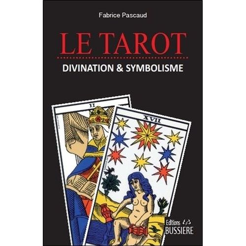 Le Tarot - Divination Et Symbolisme