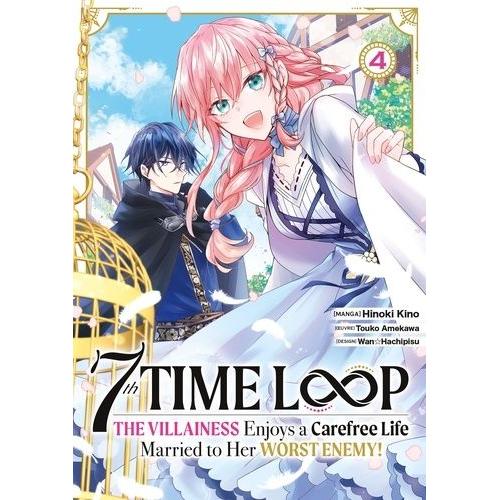 7th Time Loop - The Villainess Enjoys A Carefree Life - Tome 4