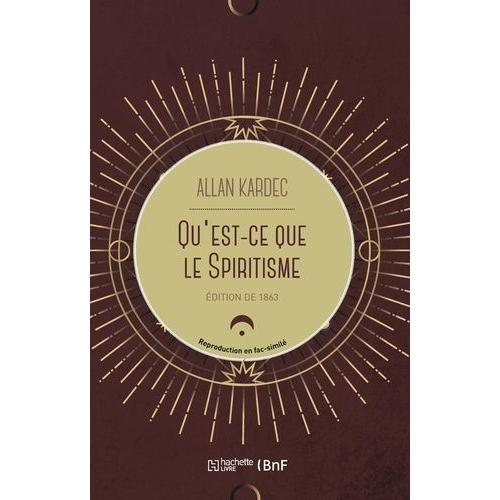 Qu'est-Ce Que Le Spiritisme ? - Introduction À La Connaissance Du Monde Invisible Ou Des Esprits