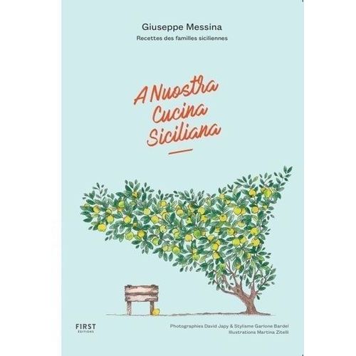 A Nuostra Cucina Siciliana - Recettes De Familles Siciliennes