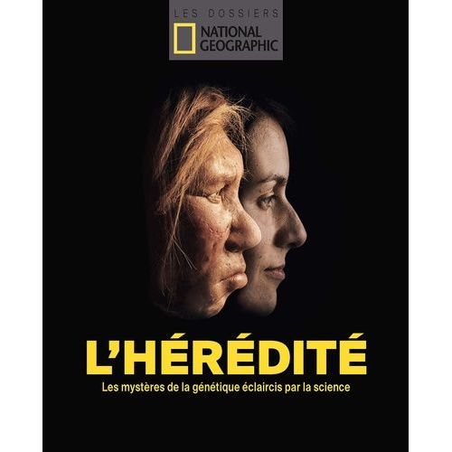 L'hérédité - Les Mystères De La Génétique Éclaircis Par La Science