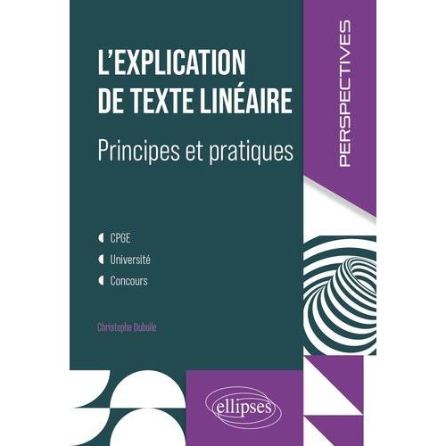 L'explication De Texte Linéaire, Principes Et Pratiques Cpge, Université, Concours