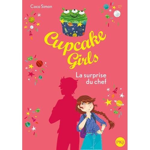 Cupcake Girls Tome 17 - La Surprise Du Chef