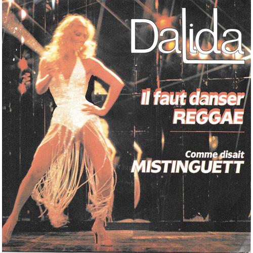Dalida : Il Faut Danser Reggae / Comme Disait Mistinguett [Vinyle 45 Tours 7"] 1979