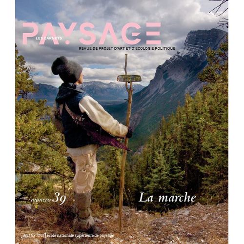 Les Carnets Du Paysage N° 39 - La Marche