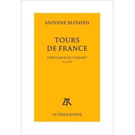 Tours De France - Chroniques Integrales De "L'equipe", 1954-1982