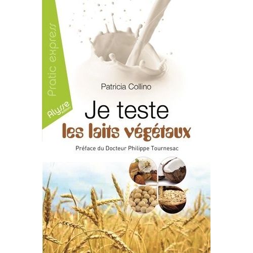 Je Teste Les Laits Végétaux