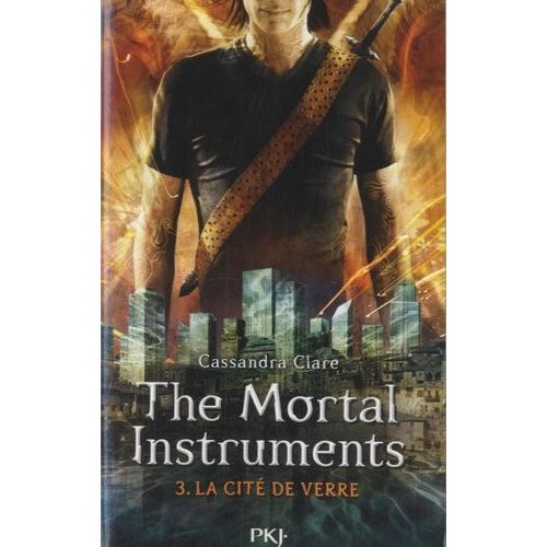 The Mortal Instruments - La Cité Des Ténébres Tome 3 - La Cité De Verre