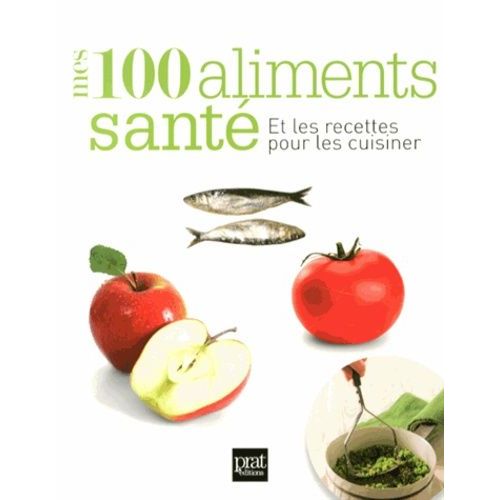 Mes 100 Aliments Santé