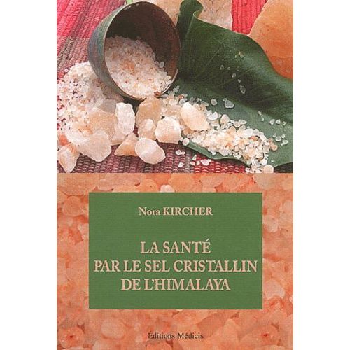 La Santé Par Le Sel Cristallin De L'himalaya