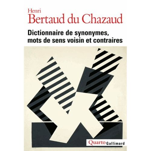 Dictionnaire De Synonymes, Mots De Sens Voisin Et Contraires